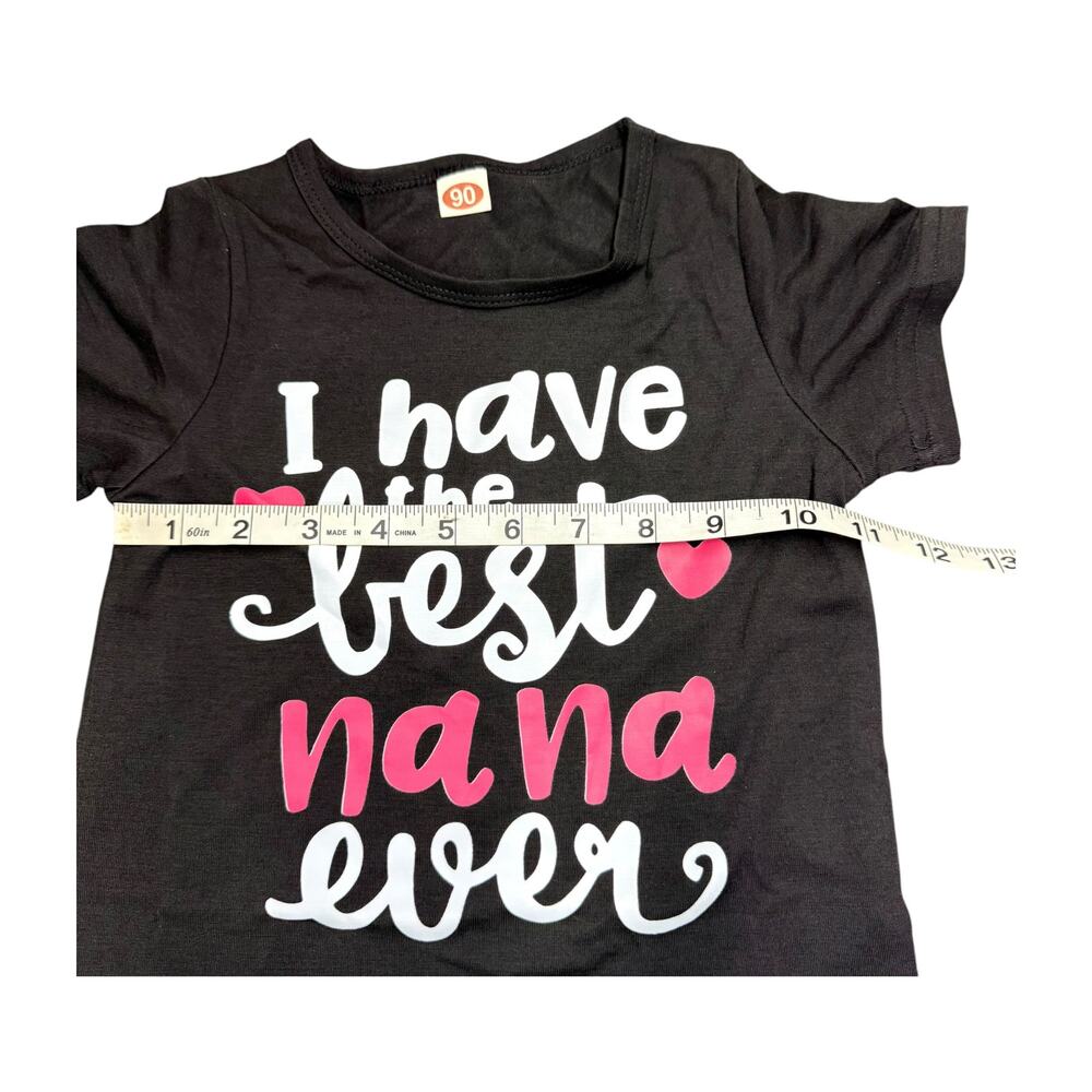 I Have the Best Nana Ever Shirt Kids 2T/3T Black - Picture 2 of 6